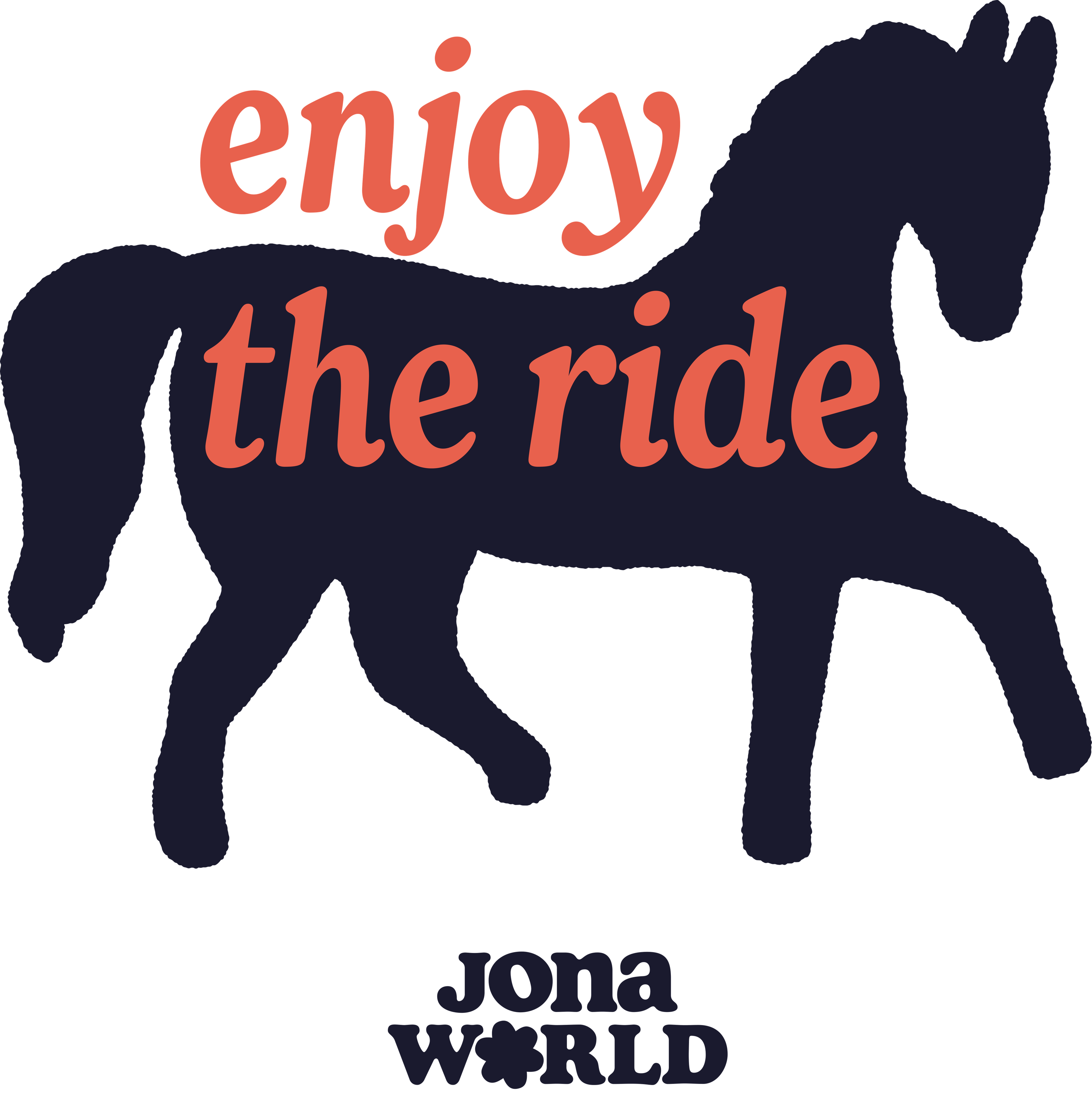 Enjoy the Ride art. Horse and terracotta italic. Jona World.